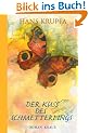 Der Kuss des Schmetterlings: Roman