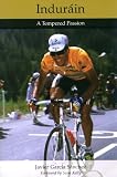 Books : Indurain: A Tempered Passion