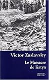 Le Massacre de Katyn : Crime et mensonge