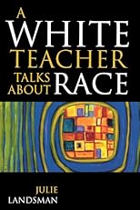 A White Teacher Talks about Race