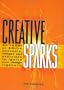Creative Sparks: An Index of 150+ Concepts, Images and Exercises to Ignite Your Design Ingenuity