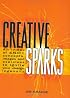 Creative Sparks: An Index of 150+ Concepts, Images and Exercises to Ignite Your Design Ingenuity