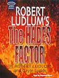 Robert Ludlum's the Hades Factor: Complete & Unabridged (Soundings)