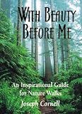 WITH BEAUTY BEFORE ME: An Inspirational Guide for Nature Walks (Cornell, Joseph Bharat. Sharing Nature Pocket Guide, 1.)
