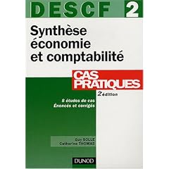 DESCF, num�ro 2 : Synth�se �conomie et comptabilit� : Cas pratiques