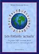 Les Enfants "actuels" : Le grand d�fi "cerveau droit" dans un univers "cerveau gauche"