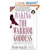 Waking the Warrior Goddess: Dr. Christine Horner's Program to Protect Against and Fight Breast Cancer