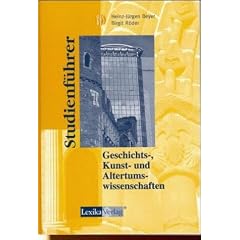 Studienf�hrer, Geschichtswissenschaften, Kunstwissenschaften und Altertumswissenschaften