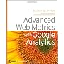 Advanced Web Metrics with Google Analytics de Brian Clifton
