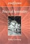 The Findhorn Book of Practical Spirituality: A Down-to-Earth Guide to a Miraculous Life (The Findhorn Book Of series)