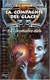 La Compagnie des glaces, nouvelle epoque, tome 13 : La Locomotive Dieu