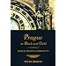 Prague in Black and Gold: Scenes from the Life of a European City