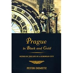 Prague in Black and Gold: Scenes from the Life of a European City