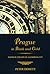 Prague in Black and Gold: Scenes from the Life of a European City