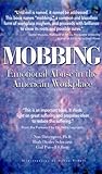 Mobbing: Emotional Abuse in the American Workplace