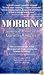 Mobbing: Emotional Abuse in the American Workplace