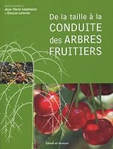 De la taille &agrave; la conduite des arbres fruitiers