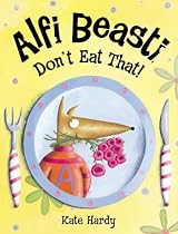 Alfi Beasti Don't Eat That (Viking Kestrel picture books)