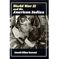 World War II and the American Indian by  Kenneth William Townsend