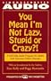 You Mean I'm Not Lazy, Stupid or Crazy?: A Self-help Audio Program for Adults with Attention Deficit Disorder
