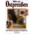 Bilder aus Ostpreussen: �ber 500 Fotos vom Leben wie es damals war