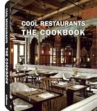 Cool Restaurants: The Cookbook (Cool Restaurants) (Cool Restaurants) (Cool Restaurants) - John Jr. Smith