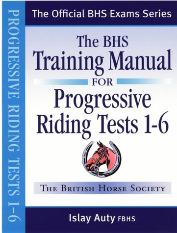 BHS Training Manual for Progressive Riding