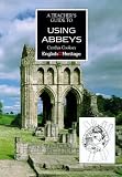 A Teacher's Guide to Using Abbeys (Education on Site)