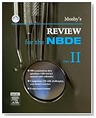Mosby's Review for the NBDE, Part II, 1e (Mosby's Review for the Nbde: Part 2 (National Board Dental Examination)) (Pt. 2)