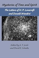 The Lovecraft Letters Vol 1: Mysteries of Time & Spirit: Letters of H.P. Lovecraft & Donald Wandrei