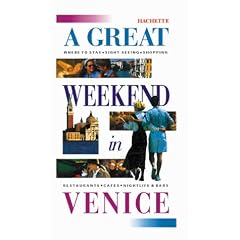 A Great Weekend in Venice (A Great Weekend in)