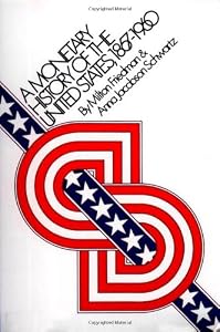 Image of A Monetary History of the United States, 1867-1960
