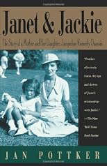 Janet and Jackie: The Story of a Mother and Her Daughter, Jacqueline Kennedy Onassis
