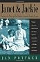 Janet and Jackie: The Story of a Mother and Her Daughter, Jacqueline Kennedy Onassis