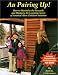 Au Pairing Up!: How to Maximize the Rewards and Minimize the Learning Curves of America's Best Childcare Solution