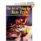The Art of Tying the Bass Fly: Flies for Largemouth Bass, Smallmouth Bass, and Pan Fish by Skip Morris and Richard Bunse