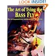 The Art of Tying the Bass Fly: Flies for Largemouth Bass, Smallmouth Bass, and Pan Fish by Skip Morris and Richard Bunse