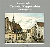 Fruehe Ansichten Ost- und Westpreussens im Steindruck