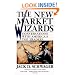 The New Market Wizards: Conversations with America's Top Traders