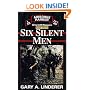 Six Silent Men...Book Three (101st Lrp/Rangers) (Book 3)