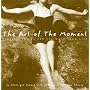 The Art of the Moment
