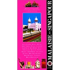 Singapour - Malaisie - Brunei Darussalam (ancienne �dition)