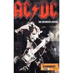 "AC/DC": The Definitive History - The "Kerrang!" Files (Kerrang Files)