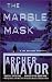 The Marble Mask (Joe Gunther Mysteries)
