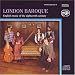 Search : English Music of the 18th Century (Music by Charles Avison / Thomas Arne / George Frideric Handel / Carl Friedrich Abel / John Stanley) - London Baroque
