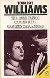 The rose tattoo ; [and], Camino real ; [and], Orpheus descending