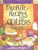 Favorite Recipes From Quilters