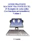 GUIDE PRATIQUE MACROS VBA POUR EXCEL : 25 Exemples de codes utiles - Les fonctions personnalis�es - Volume 2