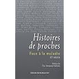 Histoires de proches 35 récits d’aidants (issus du concours histoires de proches) face à la maladie d’un proche