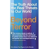 Beyond Terror: The Truth About the Real Threats to Our World